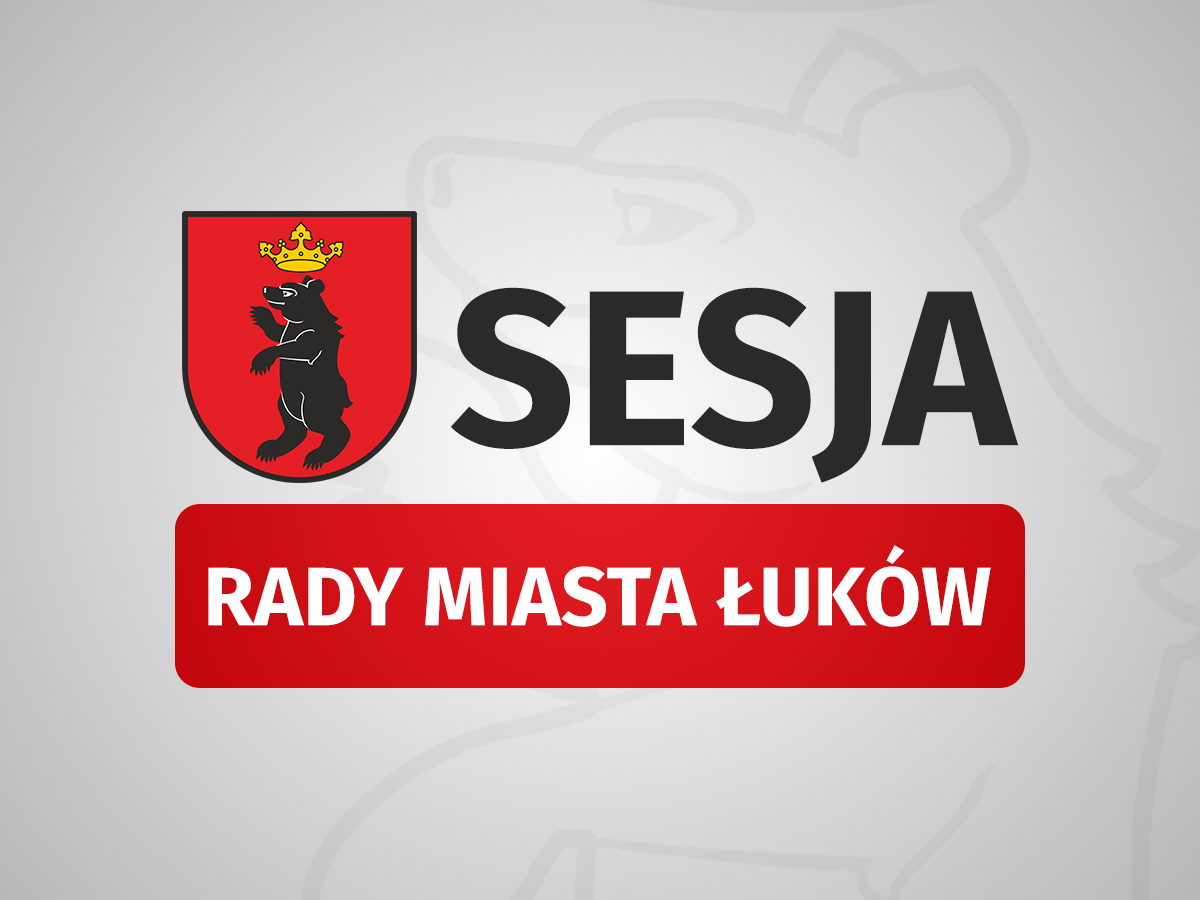 30. sesja Rady Miasta Łuków